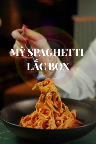 Mỳ Spaghetti – Hương vị chuẩn Ý trong từng sợi mỳ tại Lắc Box